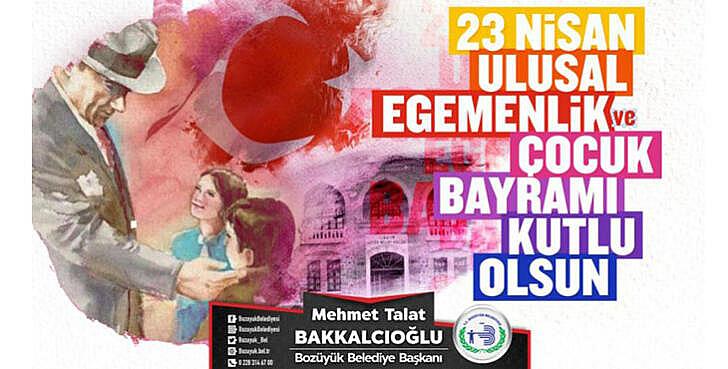 23 NİSAN ULUSAL EGEMENLİK VE ÇOCUK BAYRAMI MESAJI bakkalcıoğlu