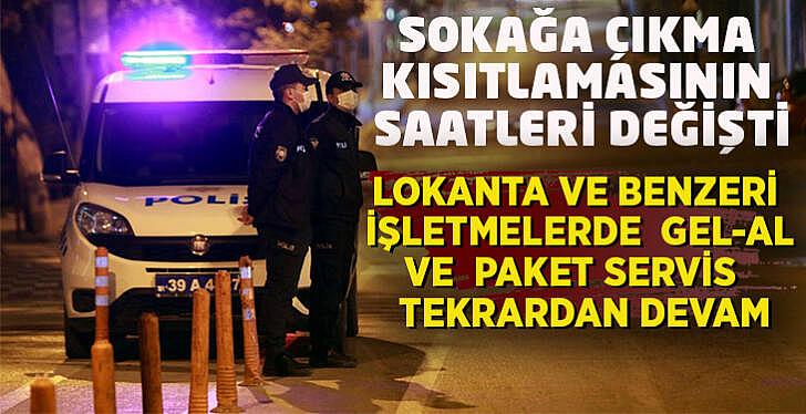 Sokağa çıkma kısıtlamasının saatleri değişti