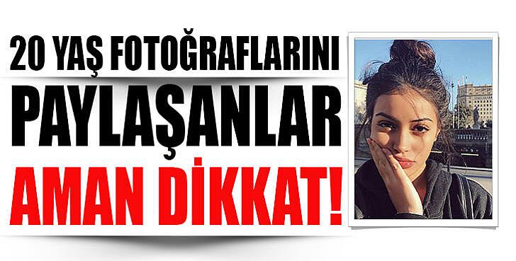 20 Yaş Fotoğrafı Paylaşanlar