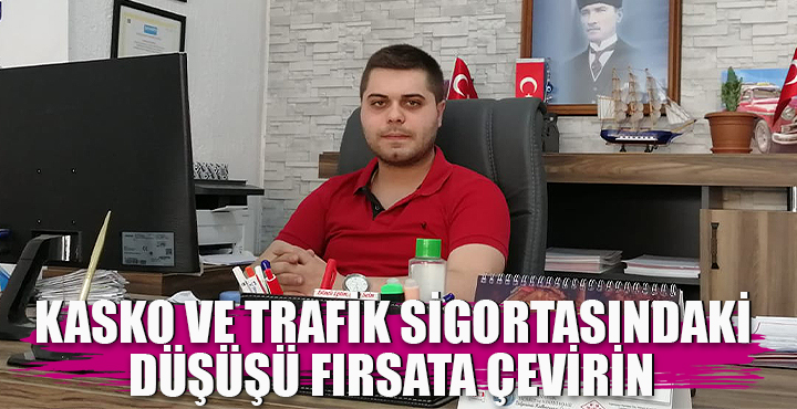 Kasko ve trafik sigortasındaki düşüşü fırsata çevirin