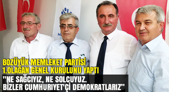 Bozüyük Memleket Partisi 1 Olağan genel kurulunu yaptı