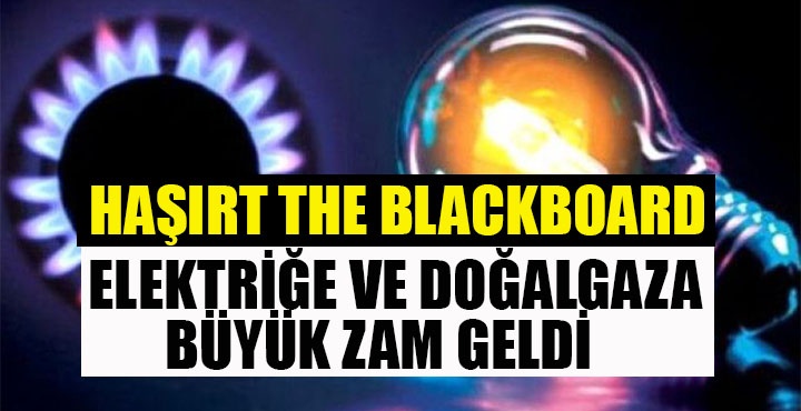 Elektriğe ve doğalgaza büyük zam