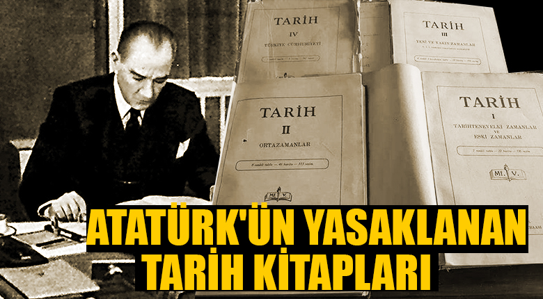 Atatürk'ün yasaklanan tarih kitapları - Bozüyük Haber Ajansı | Bozüyük Haber