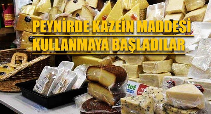 Peynirde Kazein Maddesi Kullanmaya Başladılar