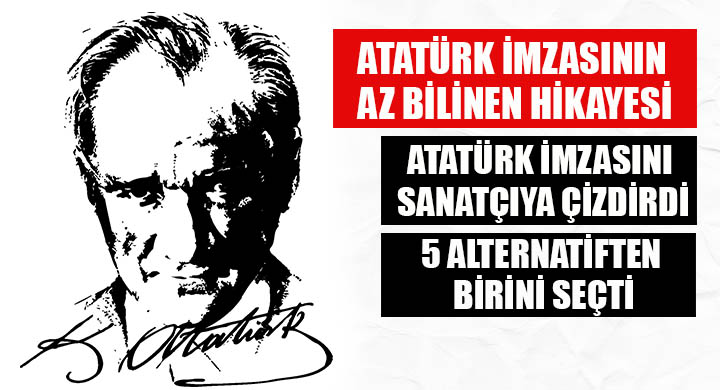 Atatürk imzasının az bilinen hikayesi manşet