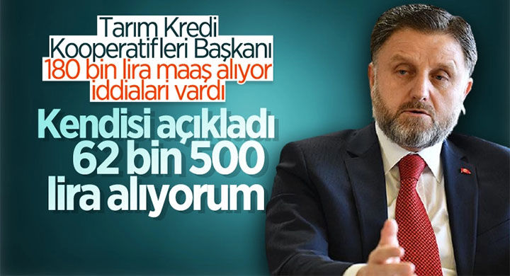 Tarım Kredi Kooperatifleri Genel Müdürü Fahrettin Poyraz dan maaş savunması