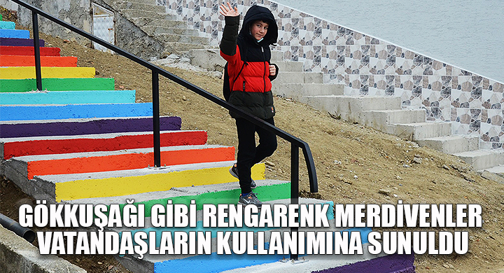 GÖKKUŞAĞI GİBİ RENGARENK MERDİVENLER VATANDAŞLARIN KULLANIMINA SUNULDU