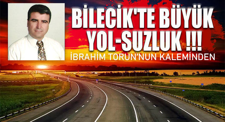 Bilecik te büyük YOL SUZLUK