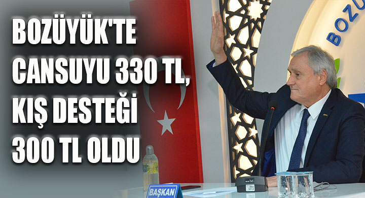 Bozüyük te cansuyu 330 TL kış desteği 300 TL oldu