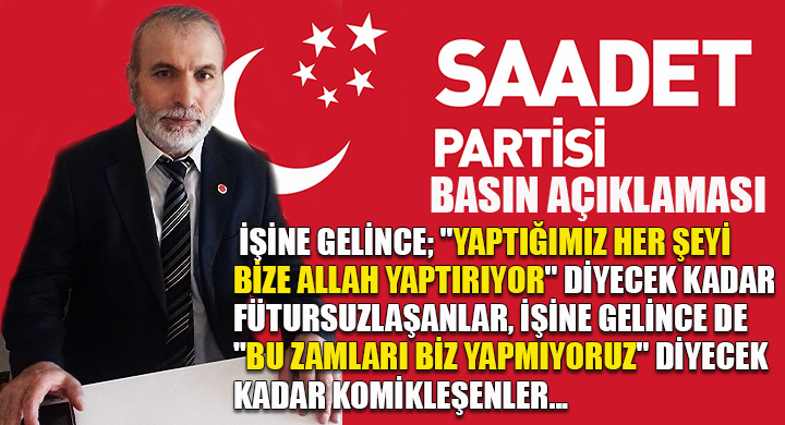 Saadet Partisi olarak milletimize sesleniyoruz