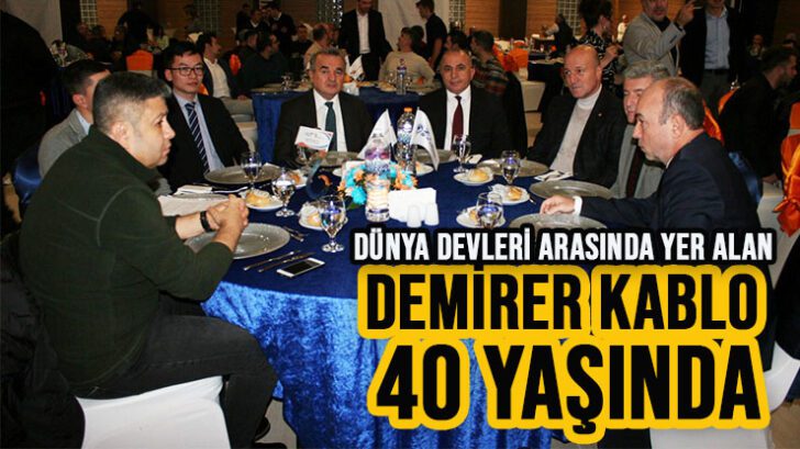 DEMİRER KABLO 40 YAŞINDA