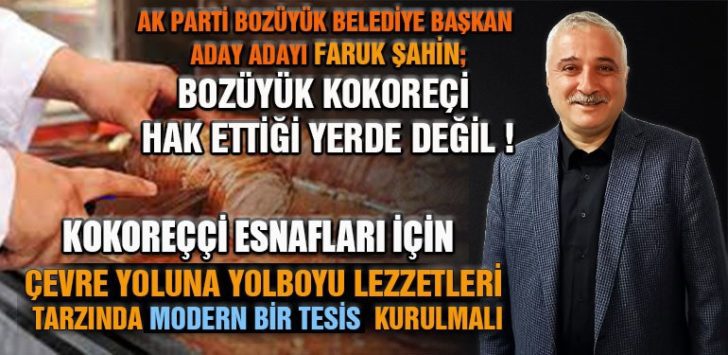 Bozüyük kokoreçi hak ettiği yerde değil