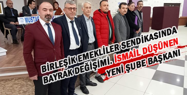 Birleşik Emekliler Sendikasında bayrak değişimi