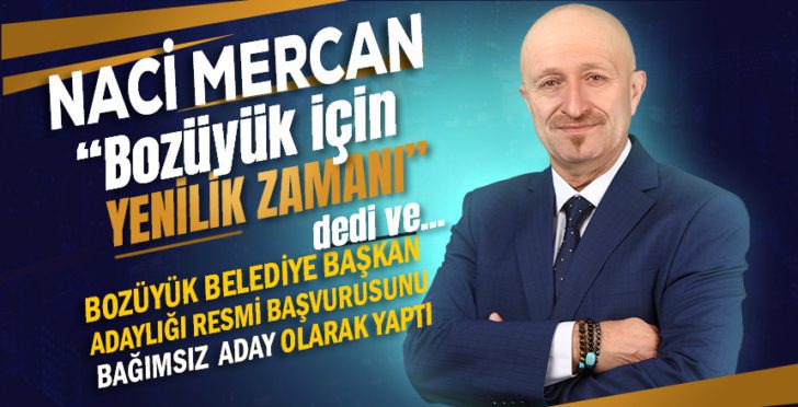 Naci Mercan Bozüyük için yenilik zamanı