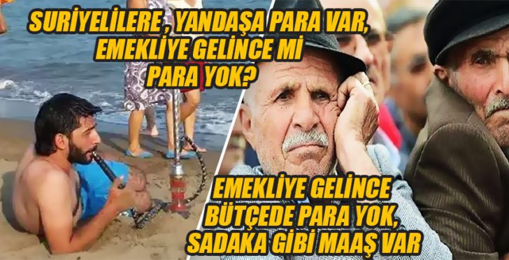 emekliye gelince bütçede para yok sadaka gibi maaş var